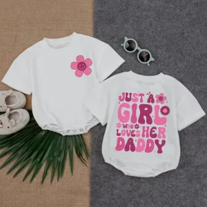 Just A Girl Who Loves Her Daddy T-shirt Bubble Romper
